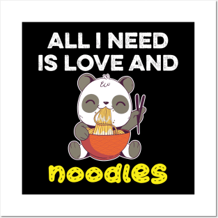 All I Need Is Love and noodles funny kawaii panda eat noodles Posters and Art